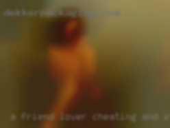 A friend, lover cheating and etc near Fairbanks Alaska....