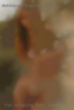 Fun, outgoing fuck loves want camping near Blackwood.