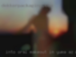 Into oral, makeout in Yuma AZ, massage and secret fuck.